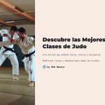 1 Descubre las Mejores Clases de Judo