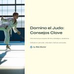 1 Domina el Judo Consejos Clave