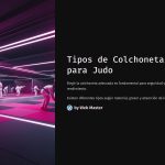 1 Tipos de Colchonetas para Judo